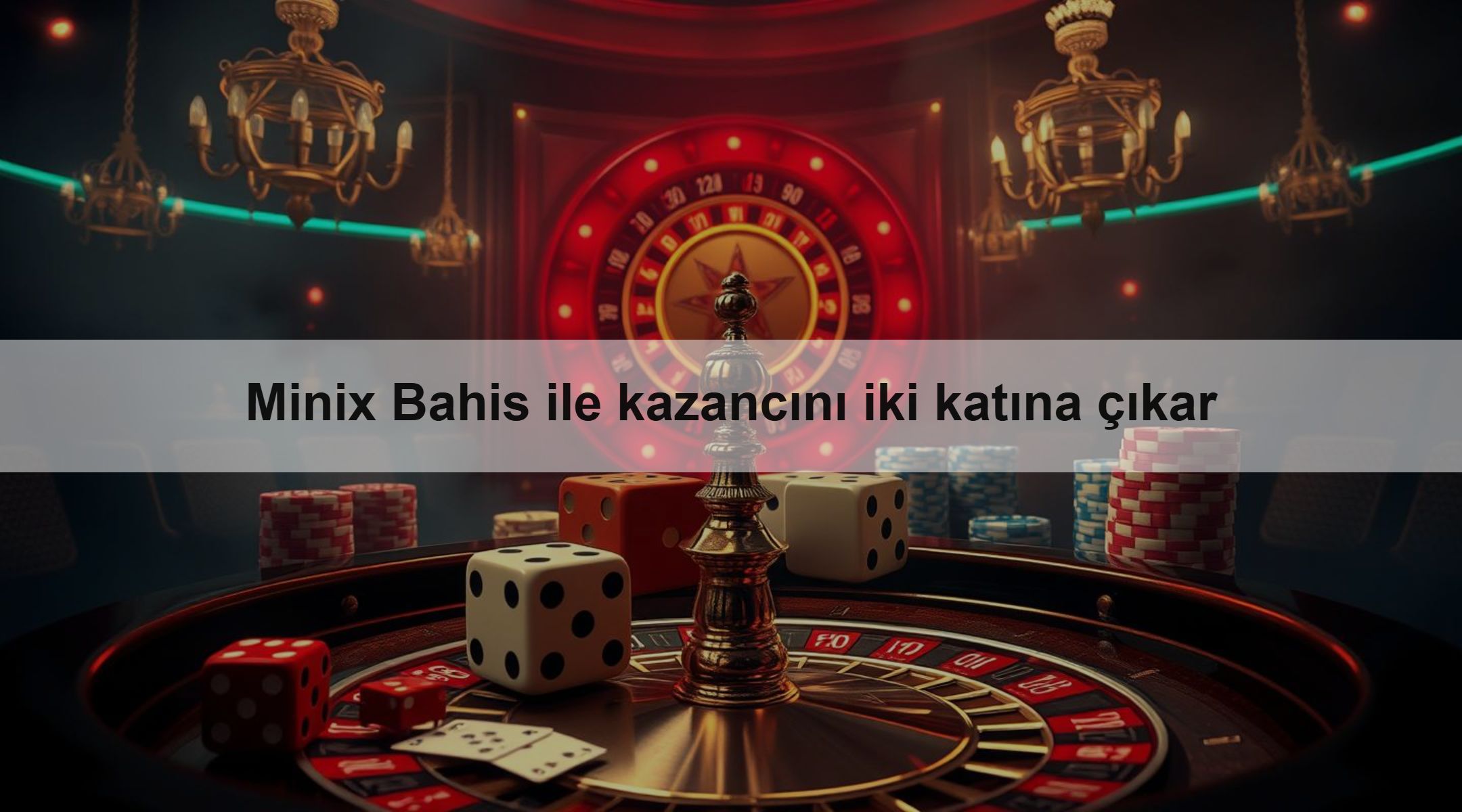 Minix Bahis ile kazancını iki katına çıkar