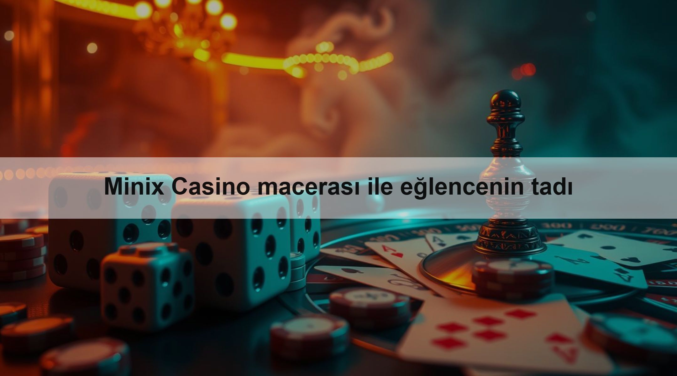 Minix Casino macerası ile eğlencenin tadı
